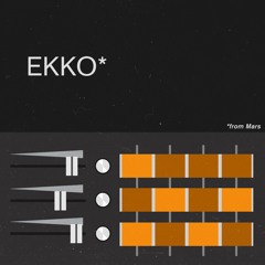 Ekko From Mars