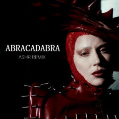 Lady Gaga - ABRACADABRA (ASHR REMIX)