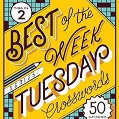 🍺[Book-Download] PDF The New York Times Best of the Week Series 2 Tuesday Crosswords 50 Eas