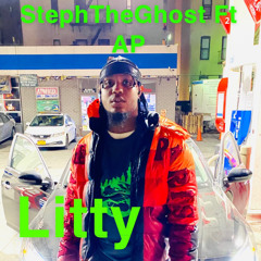 Steph The Ghost x AP - Litty.wav
