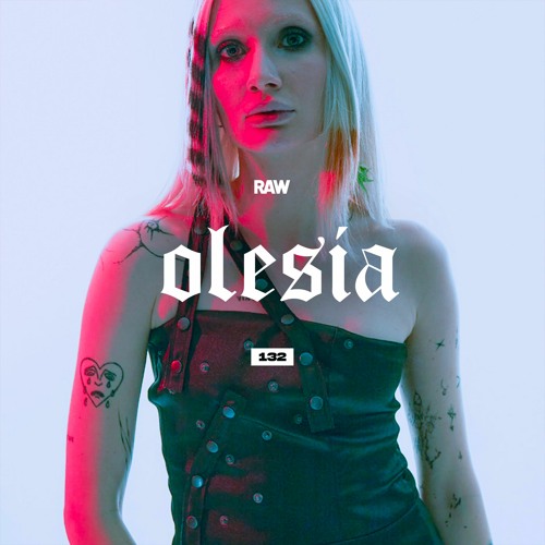 RAWCAST132 • olesia
