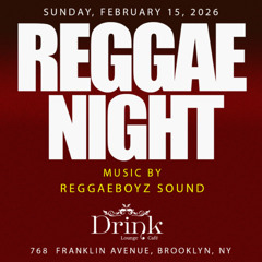 ReggaeBoyz 2/26 (Reggae Night) Brooklyn