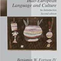 [READ] PDF 📝 Indo-European Language and Culture: An Introduction by Benjamin W. Fort