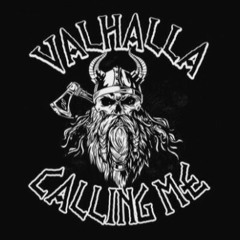 VALHALLA CALLING ME