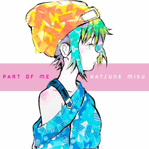 Part Of Me feat. Hatsune Miku Instrumental