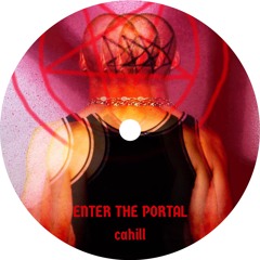 Cahill - Enter the Portal (FREE DOWNLOAD)