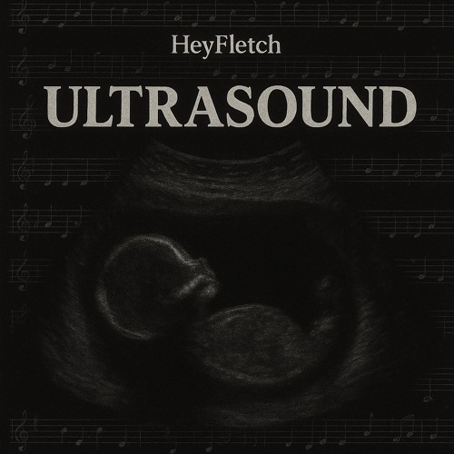ULTRASOUND (prod. HeyFletch)