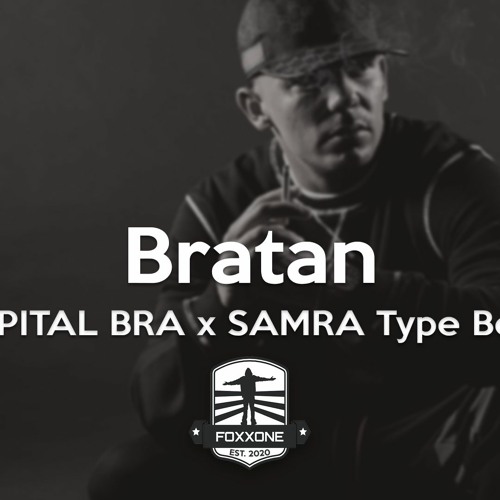 Stream [FREE] "Bratan" - CAPITAL BRA x SAMRA x BUSHIDO Type Beat | Prod.  FoxxOne | 2020 by FoxxOne | Listen online for free on SoundCloud