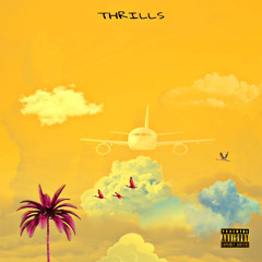 Thrills (Feat.Shawnray, Desitnizer, Estorm ,KP)