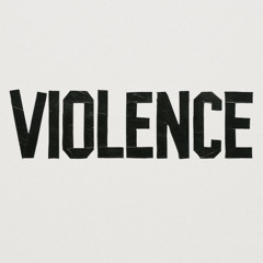 VIOLENCE