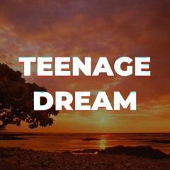 Katy Perry - Teenage Dream (Remix)