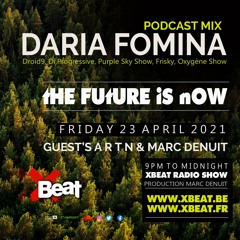 Daria Fomina The Future is Now 23.04.21 Xbeat Radio Show
