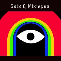 Sets & Mixtapes
