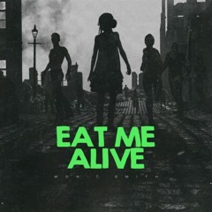 Eat Me Alive