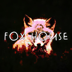 Fox House (Original Mix)