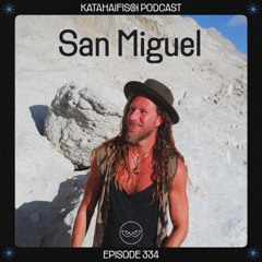 KataHaifisch Podcast 334 - San Miguel