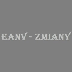 EanV - Zmiany (prod.VINTAGEMAN PRODUKCJA)