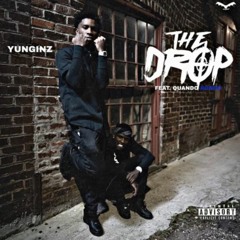 Yunginz - The Drop (feat. Quando Rondo)