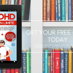Download Now [PDF], L'ADHD non � un Limite, La Guida Indispensabile che Aiuta i Genitori a Comp