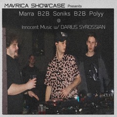Mavrica Showcase: Marra B2B Soniks B2B Polyy @ Innocent Music w/ DARIUS SYROSSIAN