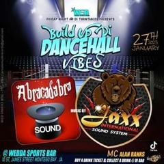 Abracadabra Sound 1/23 (Build Up Di Dancehall Vibes)