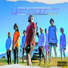 Let's Get It (Prod. MakhandaZonke)