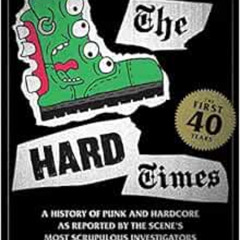 VIEW KINDLE 🖌️ The Hard Times: The First 40 Years by Matt Saincome,Bill Conway,Kriss