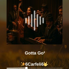 Gotta go ²