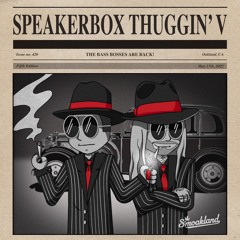 Speakerbox Thuggin' V