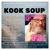 Artwork for KOOK SOUP EP 10 - JUNE 4, 2021
