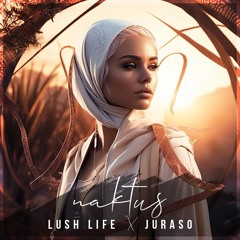 Naktus Music - Lush Life X Juraso (Afro-House Edit) [Free Download]
