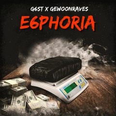[FREE DL] E6PHORIA - G6ST x GEWOONRAVES x ZENTRYC