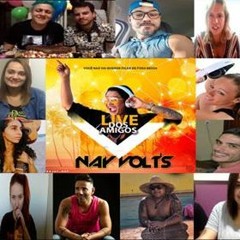 SET LIVE DOS AMIGOS - DJ NAY VOLTS