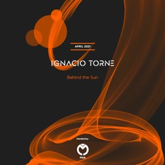 Ignacio Torne - Behind The Sun - April 2021 -