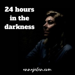 24 HOURS IN THE DARKNESS