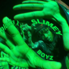 Slimey Boyz (ft.UhhPrada)