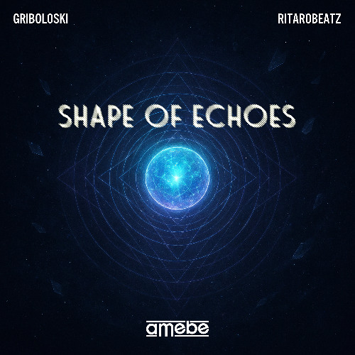 Shape Of Echoes (Original Mix)