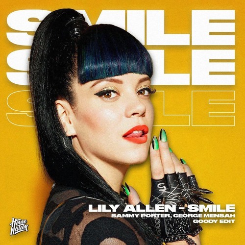 Lily Allen - Smile (Sammy Porter, George Mensah & Goody Edit) [LIMITED FREE DOWNLOAD]