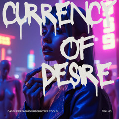 Currency of Desire