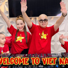 VIẾT TIẾP CÂU CHUYỆN HOÀ BÌNH [Welcome To Viet Nam] - DJ TRIỆU MUZIK
