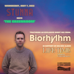 STUNNA Hosts THE GREENROOM with BIORHYTHM Guest Mix May 7 2025