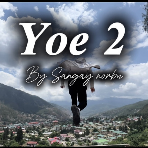 Yoe 2-Sangay Norbu(5MB STUDIO).mp3