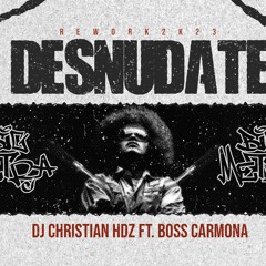 Big Metra - Desnudate (REWORK CUMBIATON) Dj Christian Hdz Ft. Boss Carmona