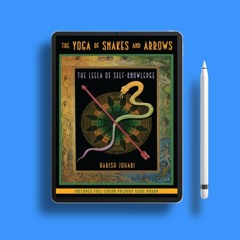The Yoga of Snakes and Arrows: The Leela of Self-Knowledge. Liberated Literature [PDF]
