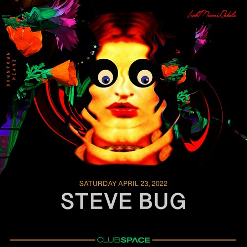 Steve Bug Space Miami 4-23-2022