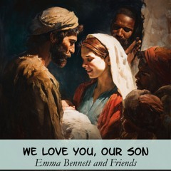 We Love You, Our Son (Rendition 1)