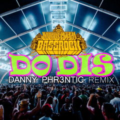 Backdraft - Do Dis ( Danny Phr3ntic Rmx)