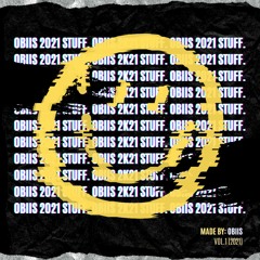OBIIS 2K21 STUFF (Mashups & Remixes)