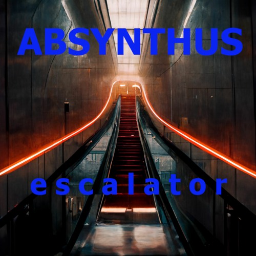 ESCALATOR (Absynthus)