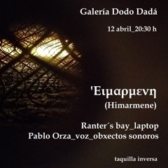 Ranter's bay & Pablo Orza Live at Galería Dodo Dada, 2024 (Excerpt)